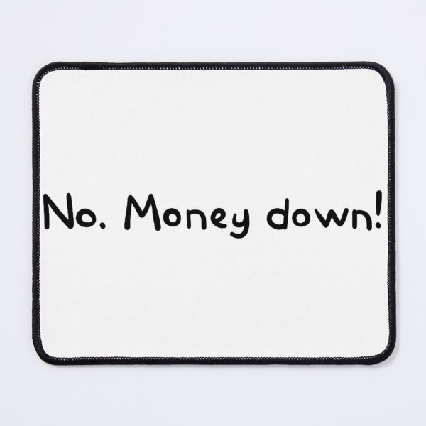 Item preview, No. Money down! designed and sold by DazeieVaughn.