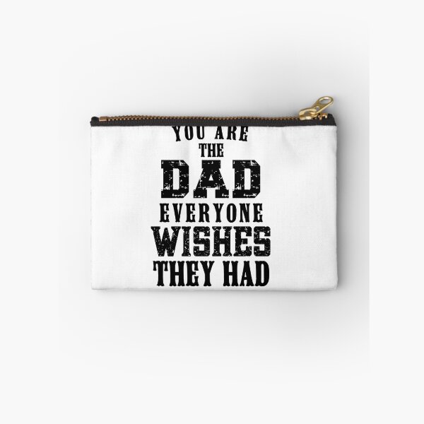 Item preview, You Are The DAD Everyone Wishes They Had, Design For Daddy designed and sold by PROMEN Creativity.