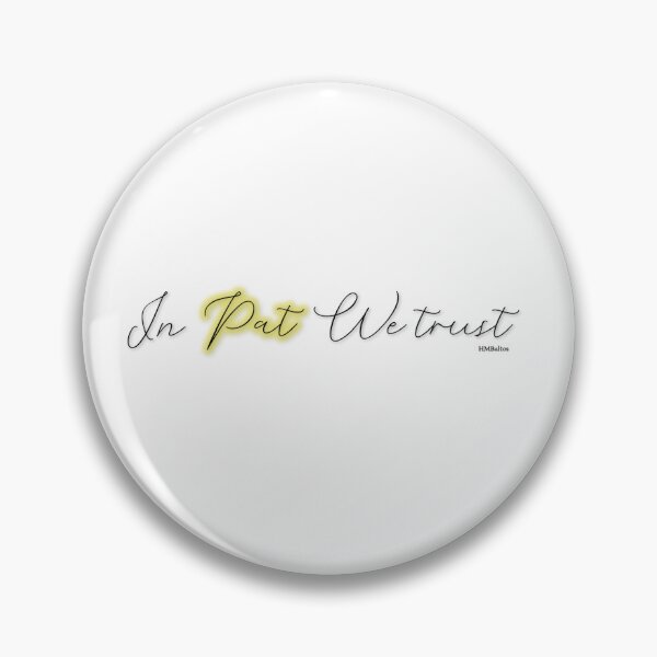Item preview, In Pat we trust designed and sold by MandyB02.