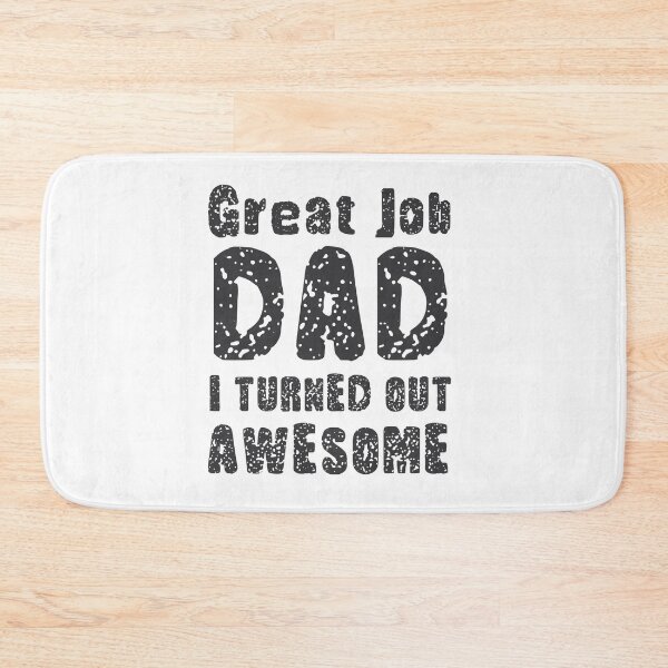 Item preview, Great Job DAD I Turned Out Awesome, Design For Daddy Daughter designed and sold by PROMEN Creativity.