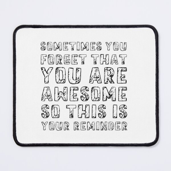 Item preview, Sometimes You Forget That You Are Awesome So This Is Your Reminder, Design For Daddy designed and sold by PROMEN Creativity.