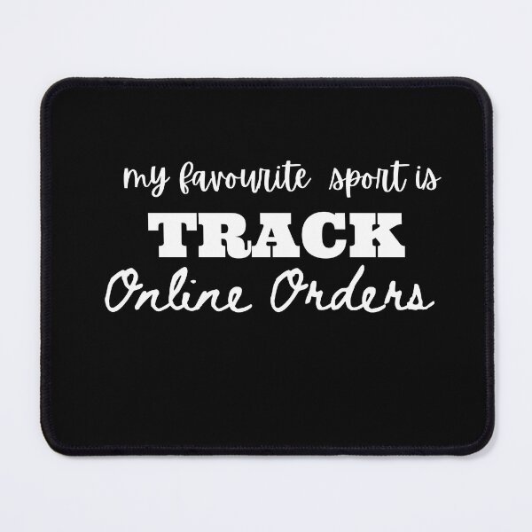 Item preview, My Favorite Sport Is Track My Online Orders designed and sold by dirlkhiat.