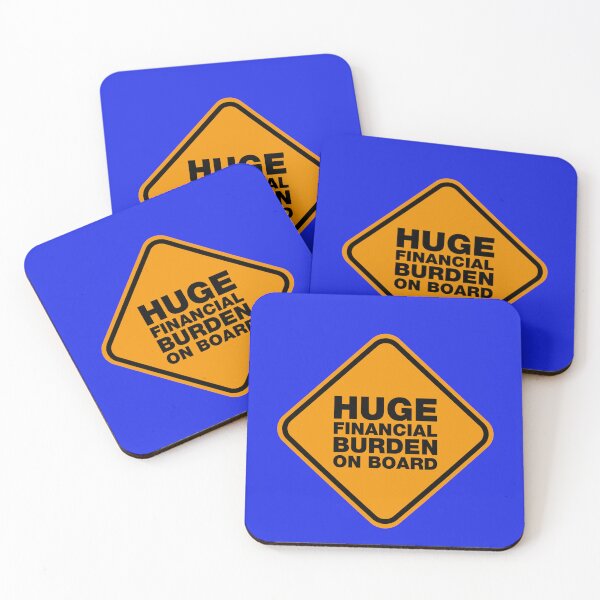 Item preview, Huge financial burden on board Sticker designed and sold by SabinesHoyer.