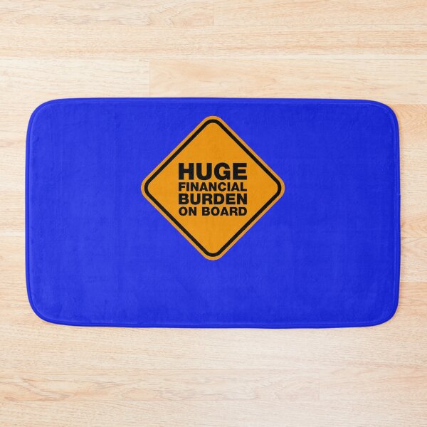 Item preview, Huge financial burden on board Sticker designed and sold by SabinesHoyer.