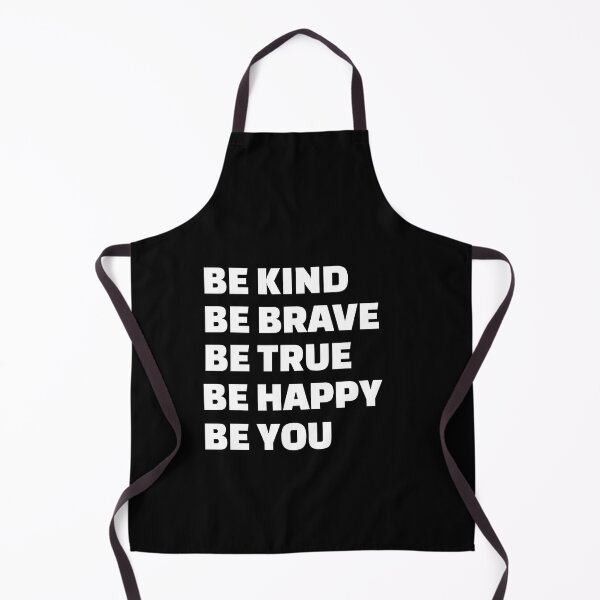 Item preview, Be Kind Be Brave Be True Be Happy Be You designed and sold by enjoytheshirt.