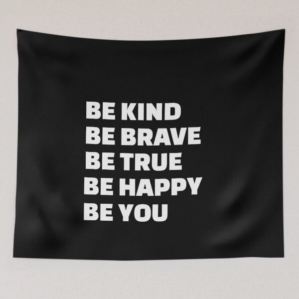 Item preview, Be Kind Be Brave Be True Be Happy Be You designed and sold by enjoytheshirt.