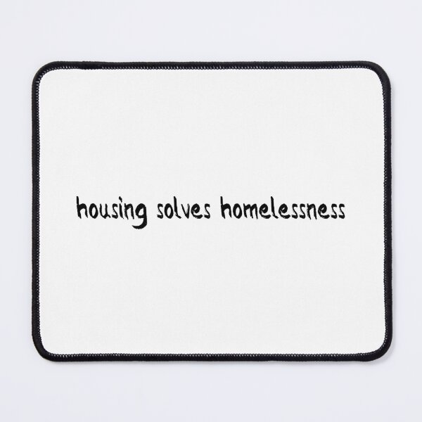 Item preview, Housing Solves Homelessness designed and sold by Balerion6.