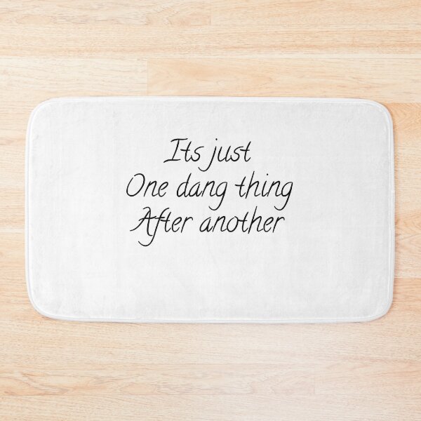 Item preview, Copy of Just One Dang Thing After Another designed and sold by Aurorapod.