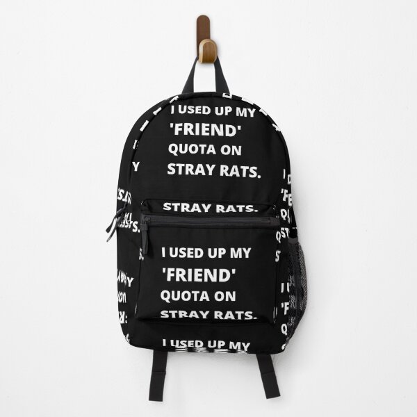 Item preview, I Used Up My Friend Quota On Stray Rats designed and sold by 6 Ex Boyfriends.