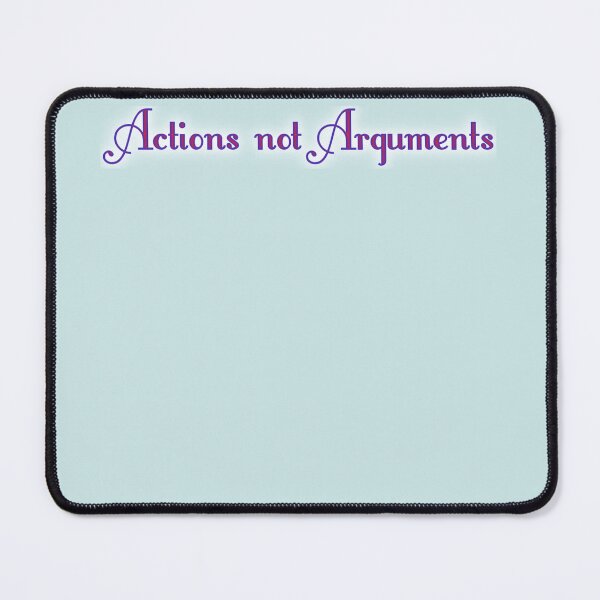 Item preview, Actions Not Arguments designed and sold by aginlow.