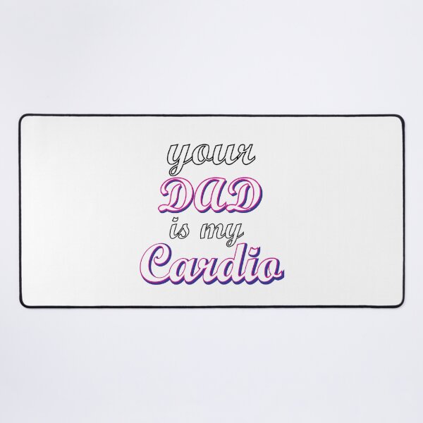 Item preview, Your Dad is My Cardio designed and sold by noturaverage-oh.