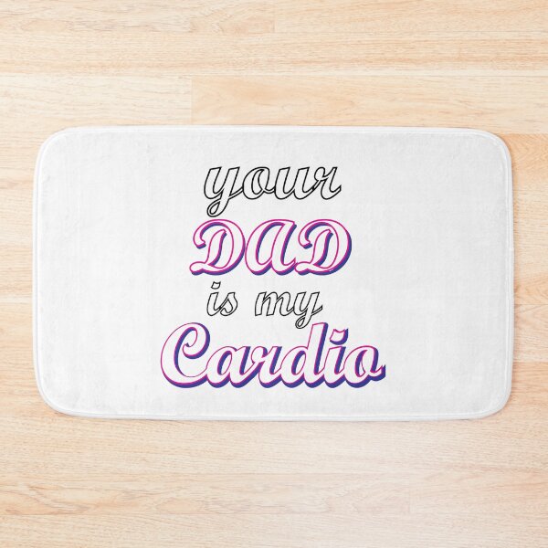 Item preview, Your Dad is My Cardio designed and sold by noturaverage-oh.