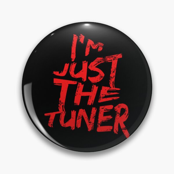 Item preview, Im Just the Tuner Auto Tuning Car Tuning Motorsports Racecar Street Car Drag Racing Street Racing Car Racing Race Track Garage designed and sold by CarantinedChaos.