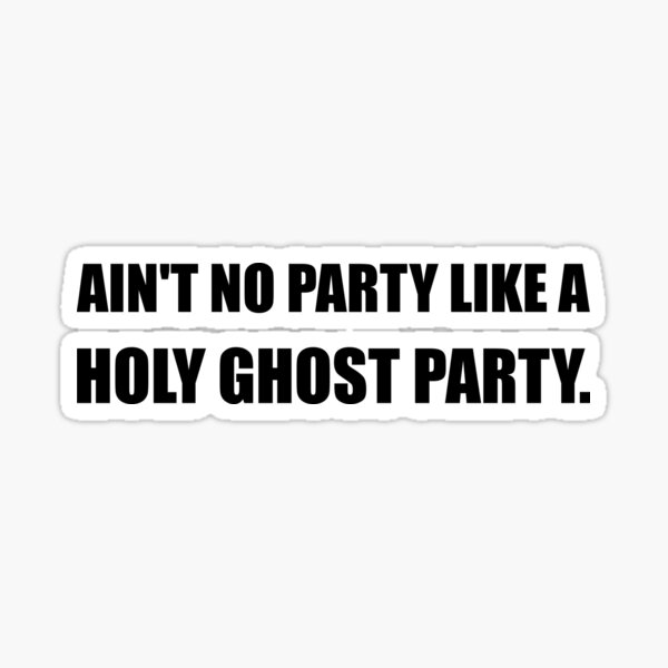 Item preview, Holy Ghost Party designed and sold by TheBestStore.
