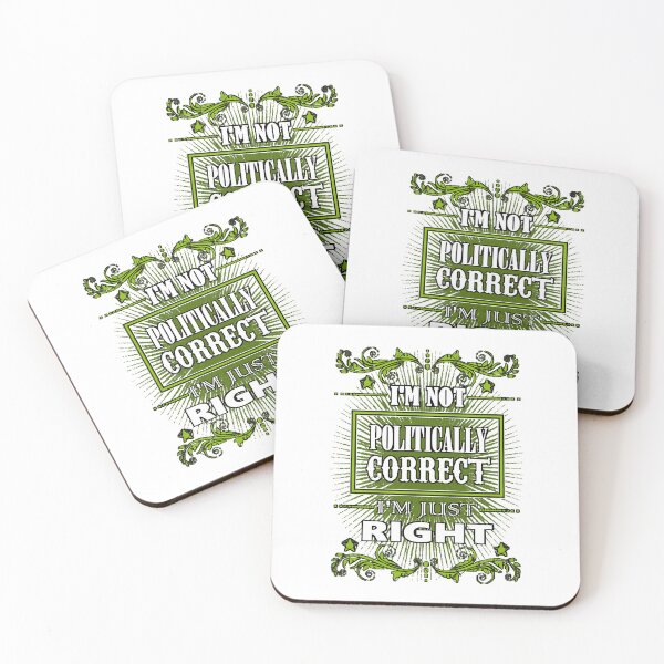 Item preview, I'm Not Politically Correct - I'm Just Right  designed and sold by inhthong58.