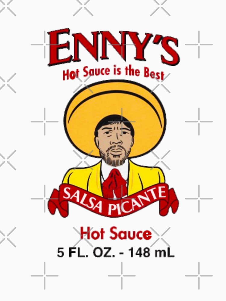 "Enny's hot sauce is the best " Tshirt for Sale by ICOAHEnding