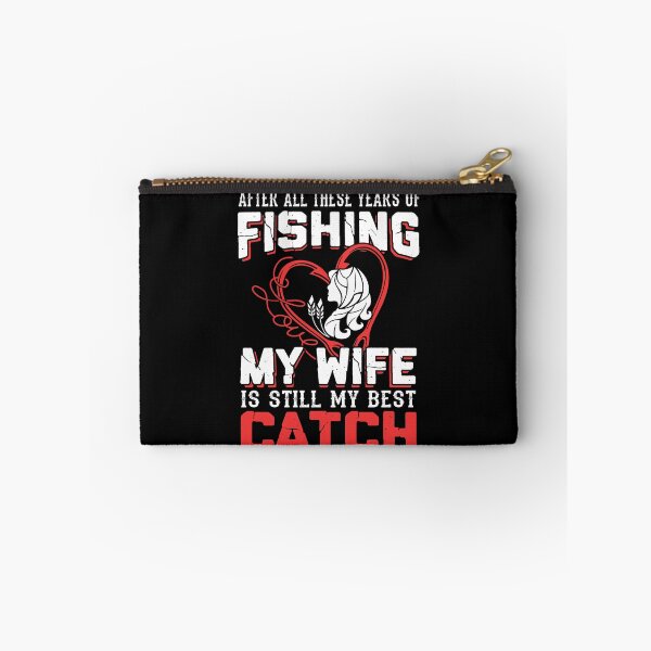 Item preview, After All These Years Of Fishing My Wife Is Still My Best Catch designed and sold by GoldenBuffalo79.