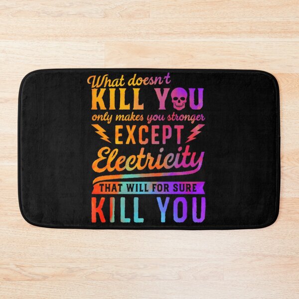 Item preview, RAINBOW EXCEPT ELECTRICITY KILL YOU designed and sold by joseph7924.