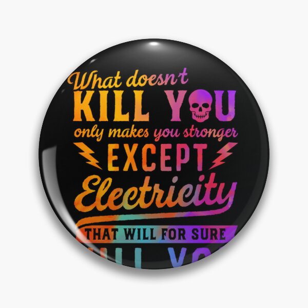 Item preview, RAINBOW EXCEPT ELECTRICITY KILL YOU designed and sold by joseph7924.