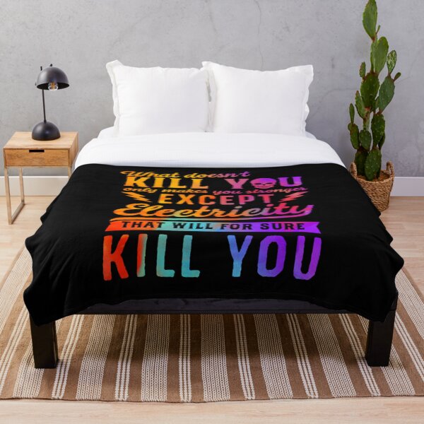 Item preview, RAINBOW EXCEPT ELECTRICITY KILL YOU designed and sold by joseph7924.