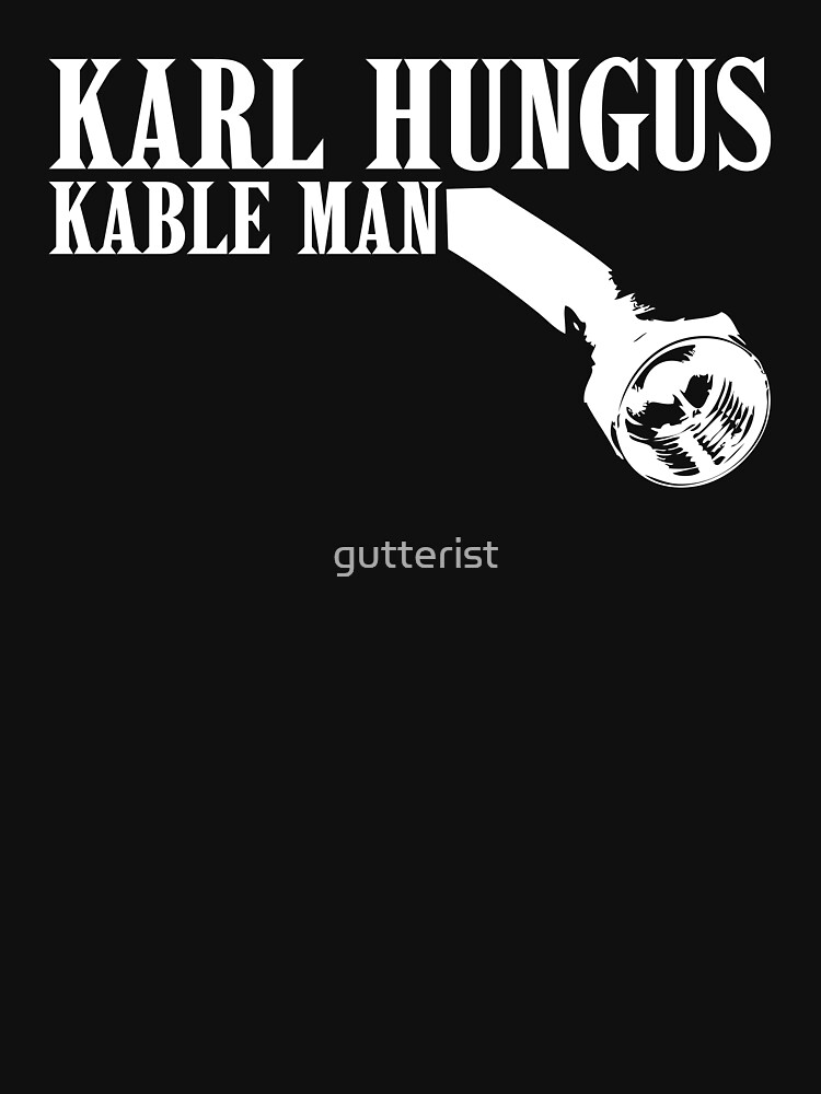 "Big Lebowski KARL HUNGUS KABLE MAN" Tshirt by gutterist Redbubble