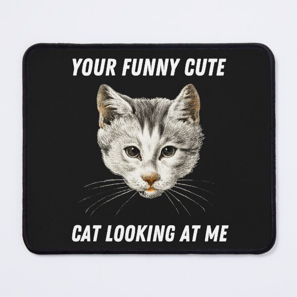 Item preview, Your Funny Cute Cat Looking At Me designed and sold by Nepaz-Designs.
