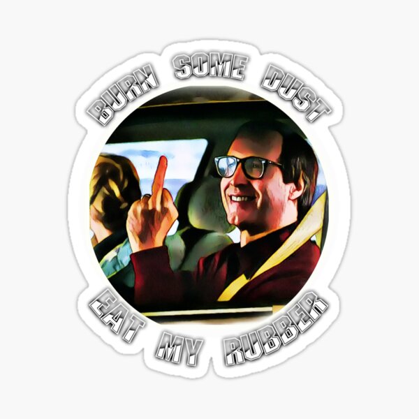 burn some dust, Eat my rubber  Sticker