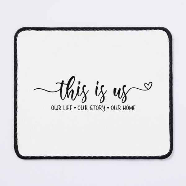 Item preview, This Is us Our Life Our Story Our Home designed and sold by YaliliArt.