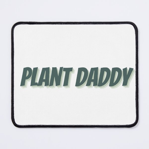 Item preview, Plant Daddy designed and sold by meganallenby.