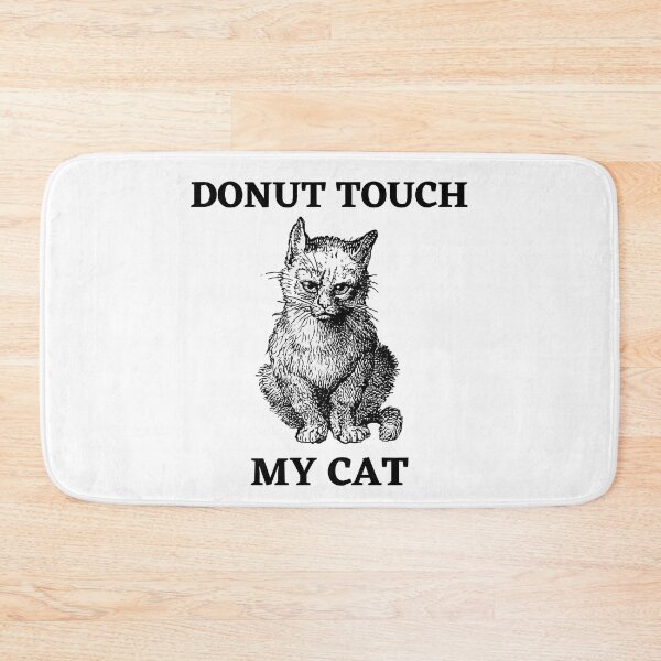 Item preview, Donut Touch My Cat Donut Lover And Cat Lovers designed and sold by Nepaz-Designs.