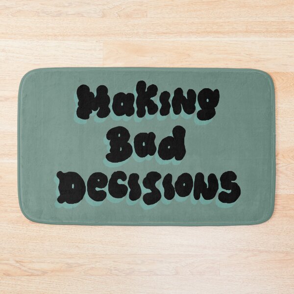 Item preview, making bad decisions designed and sold by pencilpepper.