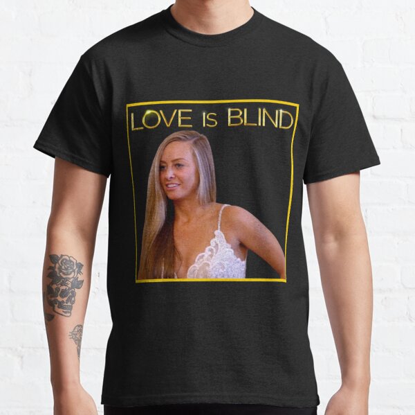 Love Is Blind. Dating Makes Me Wish I Was Blind Funny Single Premium T-Shirt