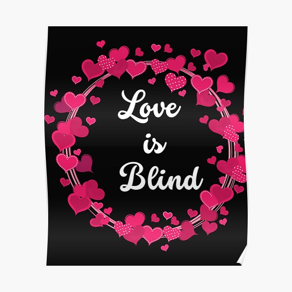 "Love Is Blind Netflix " Poster for Sale by Punderellaa Redbubble
