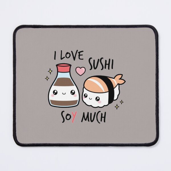 Item preview, I love sushi soy much designed and sold by CamrinDushop.