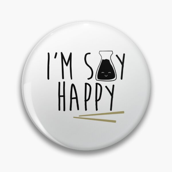 Item preview, I'm Soy Happy - Soy Sauce designed and sold by CamrinDushop.