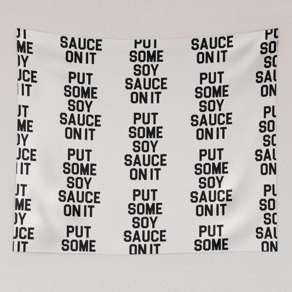 Item preview, Put Some Soy Sauce on it designed and sold by CamrinDushop.