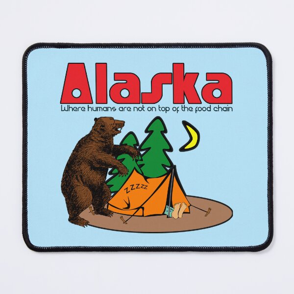 Item preview, Alaska- Where humans are not at the top of the food chain! designed and sold by AlaskaExtreme.