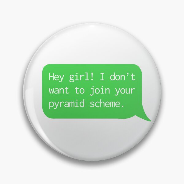 Item preview, Hey Girl! No Pyramid Schemes. designed and sold by O1RSH.