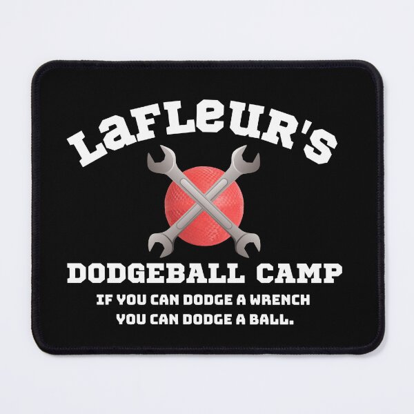 Item preview, LaFleur's Dodgeball Camp - If You Can Dodge A Wrench You Can Dodge A Ball designed and sold by barrelroll909.