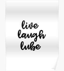 Live, Laugh, Lube Poster