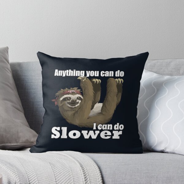 Item preview, Anything You Can Do I Can Do Slower                           designed and sold by Mutantlanda.