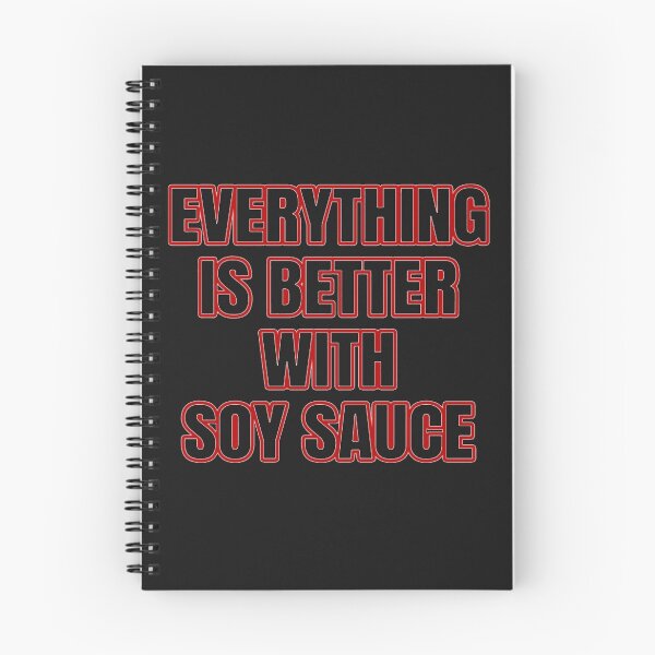 Item preview, Everything Is Better With Soy Sauce designed and sold by CamrinDushop.