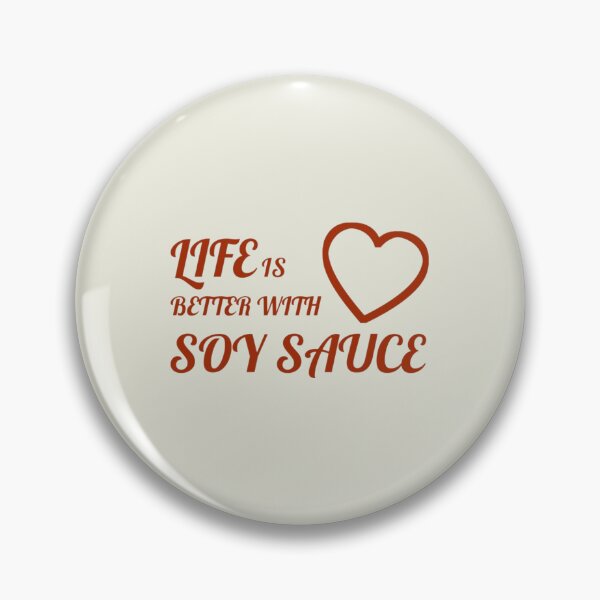 Item preview, Soy Sauce Love Funny Soy Sauce Girl Saying designed and sold by CamrinDushop.