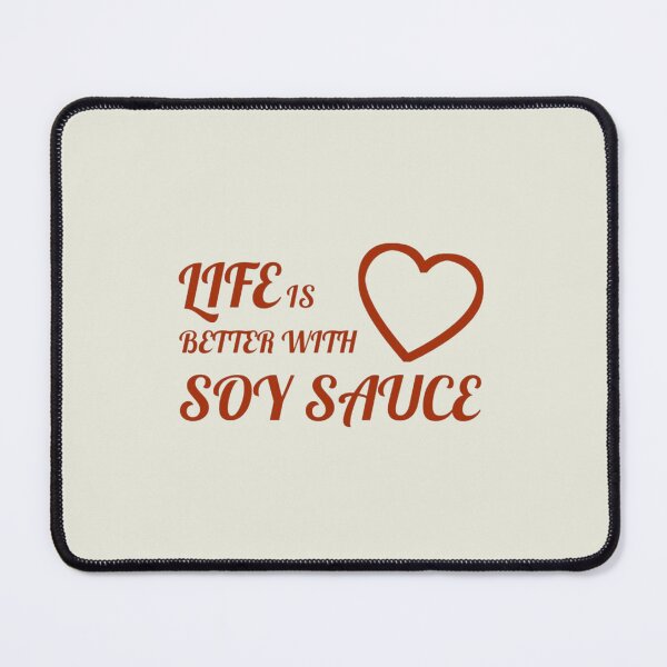 Item preview, Soy Sauce Love Funny Soy Sauce Girl Saying designed and sold by CamrinDushop.