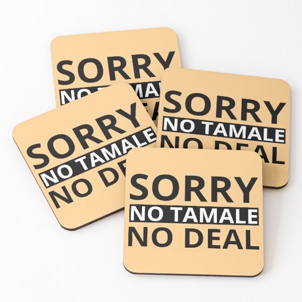 Item preview, Sorry, no tamale, no deal designed and sold by GabyDark.