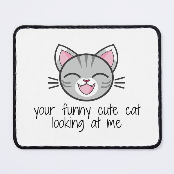Item preview, your funny cute cat looking at me designed and sold by madraso.