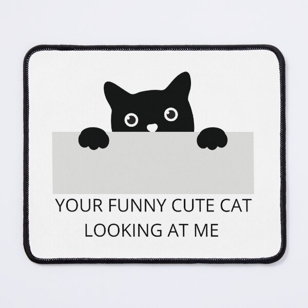 Item preview, your funny cute cat looking at me designed and sold by madraso.