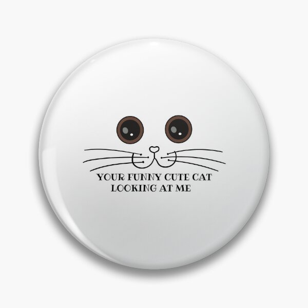 Item preview, your funny cute cat looking at me designed and sold by madraso.