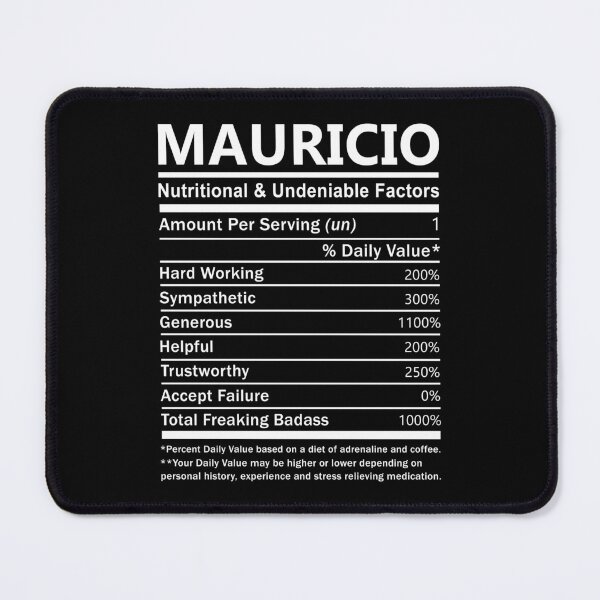 Item preview, Mauricio Name T Shirt - Mauricio Nutritional And Undeniable Factors Gift Item Tee designed and sold by aaronmaxi6.