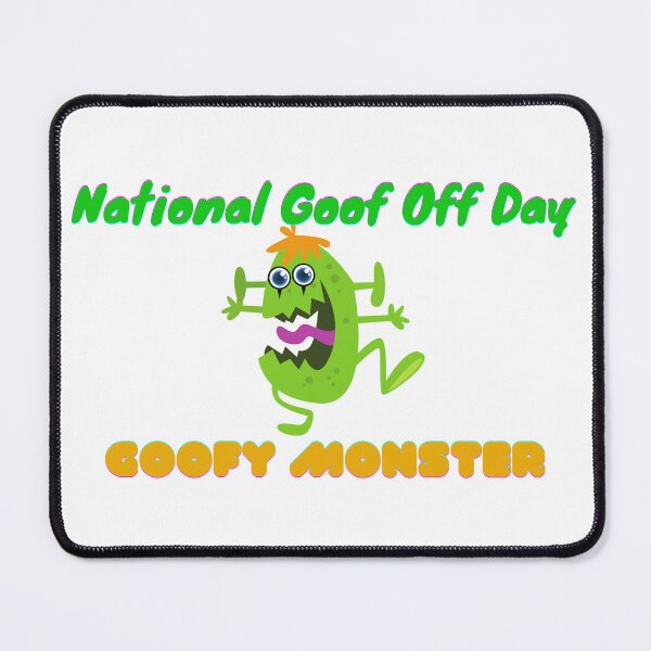 Item preview, National Goof Off Day | A Happy Goofy Day designed and sold by SolSel ⭐⭐⭐⭐⭐.